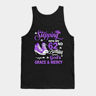 Stepping Into My 62nd Birthday With God's Grace & Mercy Bday Tank Top